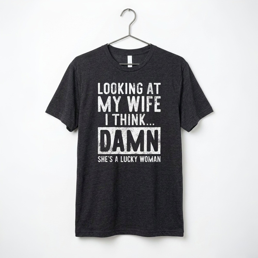 Funny Graphic T-Shirt Mens XL Dark Heather Gray Looking At My Wife I Think Damn